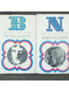 NAPOLEON BONAPARTE - ANDRE CASTELOT 2 VOLUME