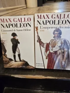 Napoleon - Max Gallo  (volumele III si IV) L empereur des rois, L immortel de Sainte-Helene
