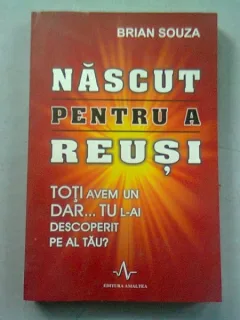 NASCUT PENTRU A REUSI - BRIAN SOUZA