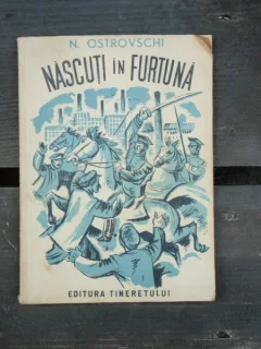 NASCUTI IN FURTUNA - N. OSTROVSKI