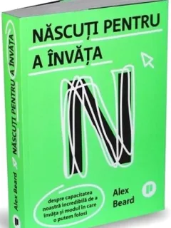 Nascuti pentru a invata - Alex Beard