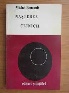 Nasterea clinicii - Michel Foucault