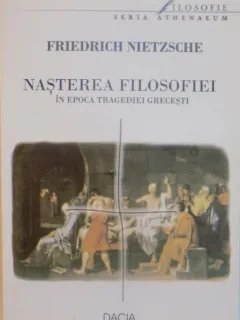 NASTEREA FILOSOFIEI IN EPOCA TRAGEDIEI GRECESTI DE FRIEDRICH NIETZSCHE, 1998