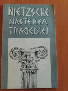 NASTEREA TRAGEDIEI-FREDERICH NIETZSCHE