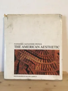 Nathaniel Alexander Owings - The American Aesthetic