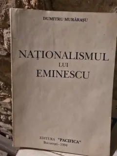 NATIONALISMUL LUI EMINESCU DE DUMITRU MURARASU , 1994