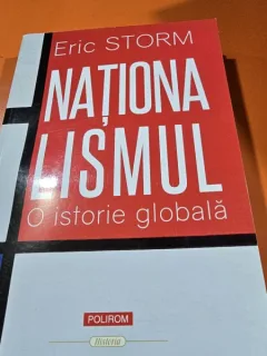 Nationalismul, o istorie globala - Eric Storm