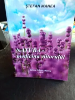 NATURA MEDICINA VIITORULUI - STEFAN MANEA