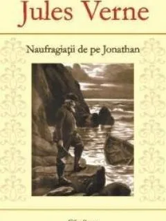 NAUFRAGIATII DE PE JONATHAN - JULES VERNE