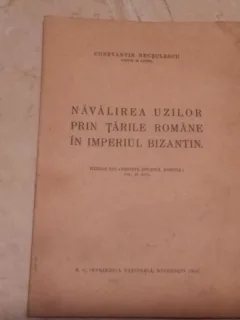 NAVALIREA UZILOR PRIN TARILE ROMANE IN IMPERIUL BIZANTIN-CONSTANTIN NECSULESCU