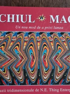 N.E. THING ENTERPRISES - Ochiul Magic. un mod de a privi lumea
