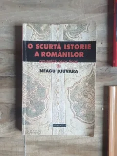 Neagu Djuvara - O scurta Istorie a Romanilor povestita celor tineri
