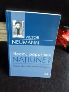 NEAM, POPOR SAU NATIUNE? - VICTOR NEUMANN