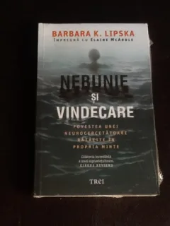 Nebunie si vindecare - Barbara K. Lipska