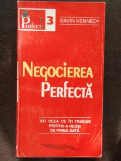 NEGOCIEREA PERFECTA - GAVIN KENNEDY