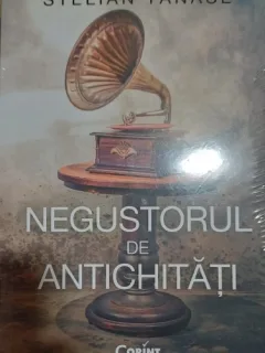 Negustorul de antichitati - Stelian Tanase