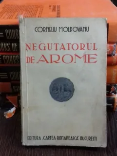 NEGUTATORUL DE AROME - CORNELIU MOLDOVANU