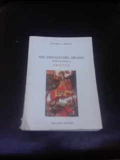 NEL DEDALO DEL DRAGO, INTRODUZIONE A DRACULA - MARINELLA LORINCZI  (CARTE IN LIMBA ITALIANA)