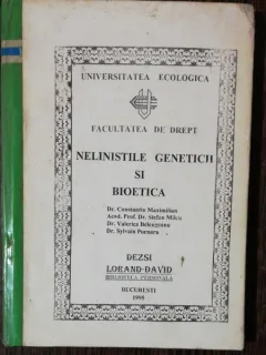 NELINISTILE GENETICII SI BIOETICA - CONSTANTIN MAXIMILIAN,STEFAN MILCU & CO