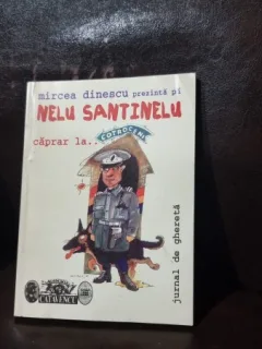 Nelu Santinelu, caprar la Cotroceni - Mircea Dinescu