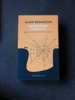 Nenorocirea secolului, despre comunism, nazism si unicitatea Soah-lui - Alain Besancon