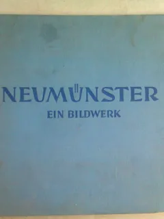 NEUMUNSTER - EIN BILDWERK   (CARTE IN LIMBA GERMANA)