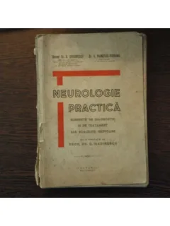 Neurologie Practica , Docent Dr. D. Grigorescu , Dr. A. Paunescu-Podeanu