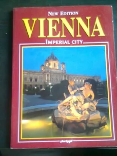 NEW EDITION VIENNA IMPERIAL CITY  (TEXT IN LIMBA ENGLEZA)