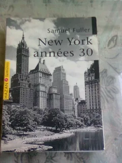 NEW YORK ANNEES 30 - SAMUEL FULLER  (CARTE IN LIMBA ENGLEZA)