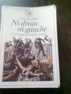 NI DROITE NI GAUCHE. L'IDEOLOGIE FASCISTE EN FRANCE - ZEEV STERNHELL  (CARTE IN LIMBA FRANCEZA)