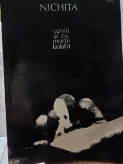 Nichita cu viii si cu mortii laolalta Sorin Dumitrescu