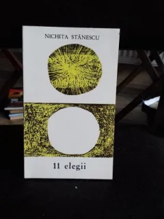 NICHITA STANESCU - 11 ELEGII - EDITIA PRINCEPS
