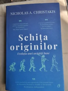 Nicholas A. Christakis - Schita originilor. Evolutia unei societati bune