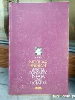 Nicolae Breban - Spiritul romanesc in fata unei dictaturi EDITIA A -II-A