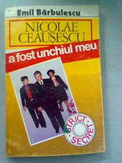 NICOLAE CEAUSESCU A FOST UNCHIUL MEU -EMIL BARBULESCU