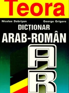 Nicolae Dobrisan George Grigore Dictionar arab - roman