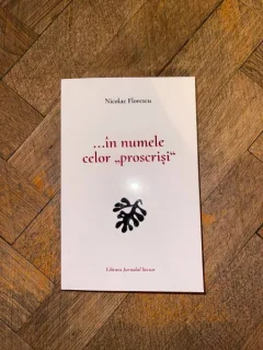 Nicolae Florescu ...in numele celor proscrisi