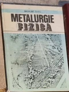 Nicolae Geru - Metalurgie Fizica