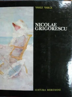 NICOLAE GRIGORESCU- VASILE VARGA