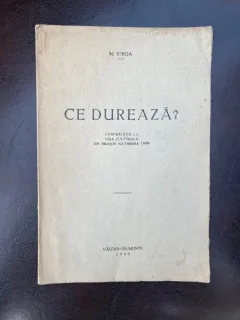 Nicolae Iorga Ce dureaza? Conferinta tinuta la Liga Culturala din Brasov (1940)