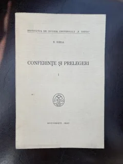 Nicolae Iorga Conferinte si prelegeri I (1943)
