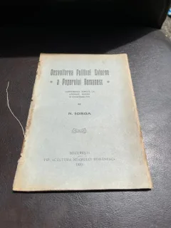 Nicolae Iorga Desvoltarea Politicei Externe a Poporului Romanesc. Conferinta tinuta la Ateneul Roman in Noiembrie 1919 (1920)