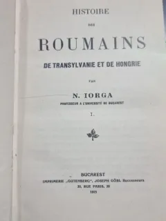 Nicolae Iorga Histoire des Roumains de Transylvanie et de Hongrie vol. I (1915)