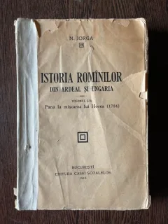 Nicolae Iorga Istoria Romanilor din Ardeal si Ungaria volumul I Pana la miscarea lui Horea (1784)