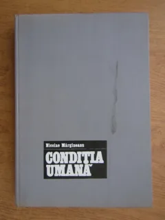 Nicolae Margineanu - Conditia umana