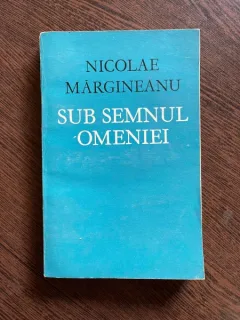 Nicolae Margineanu Sub semnul omeniei