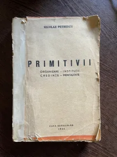 Nicolae Petrescu Primitivii Organizare Institutii Credinte Mentalitate