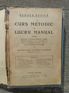 Nicolae Saxu, Vasile Nicolescu - Curs Metodic de Lucru Manual (Scoala Activa)