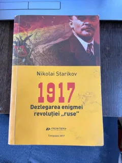 Nikolai Starikov 1917 Dezlegarea enigmei revolutiei „ruse”