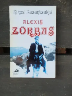 NIKOS KAZANTZAKIS - VIATA SI PERIPETIILE LUI ALEXIS ZORBAS